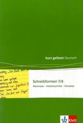 Schreibformen - kurz gefasst / 7./8. Klasse