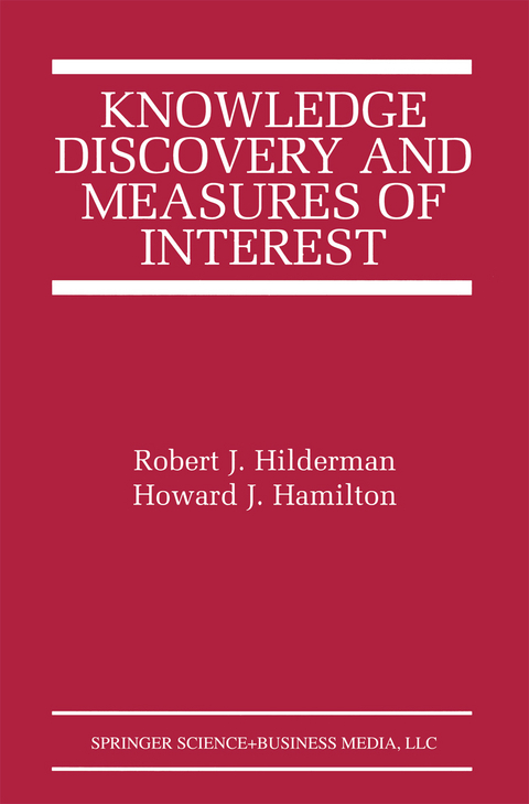 Knowledge Discovery and Measures of Interest - Robert J. Hilderman, Howard J. Hamilton