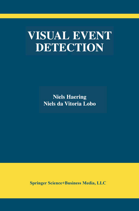Visual Event Detection - Niels Haering, Niels da Vitoria Lobo