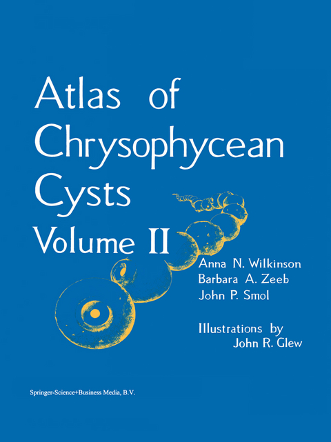 Atlas of Chrysophycean Cysts - A.N. Wilkinson, Barbara A. Zeeb, John P. Smol