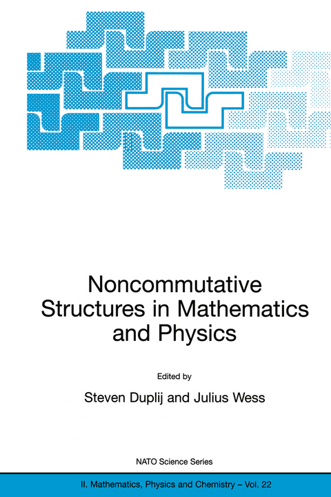 Noncommutative Structures in Mathematics and Physics - 