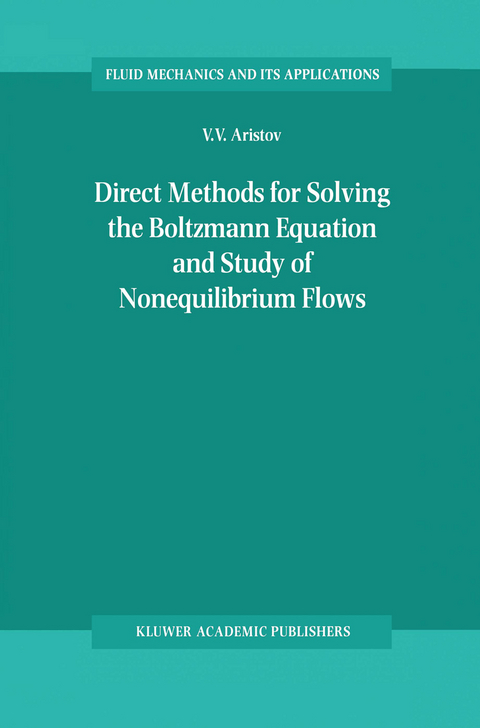 Direct Methods for Solving the Boltzmann Equation and Study of Nonequilibrium Flows - V.V. Aristov