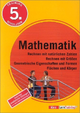 Training Mathematik - Rechnen mit natürlichen Zahlen. Rechnen mit Grössen. Geometrische Eigenschaften und Formen. Flächen und Körper - Hans Bergmann, Renate Teifke