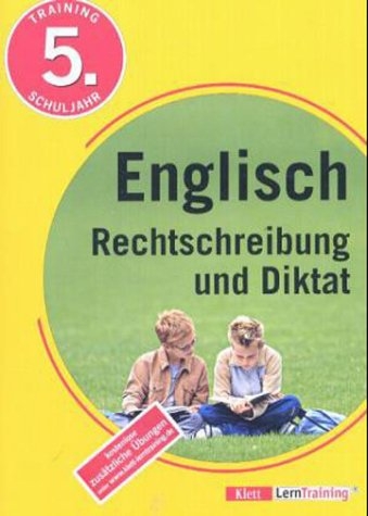 Training Englisch - Rechtschreibung und Diktat - Alois Mayer