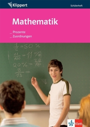 Mathematik: Prozente /Zuordnungen - Johanna Harnischfeger, Sigrid Hohmeyer, Christa Juen-Kretschmer, Heiner Juen, Dirk Merz