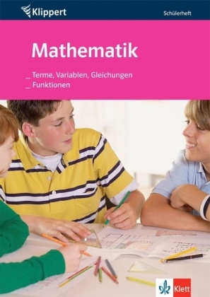 Mathematik: Terme, Variablen, Gleichungen /Funktionen