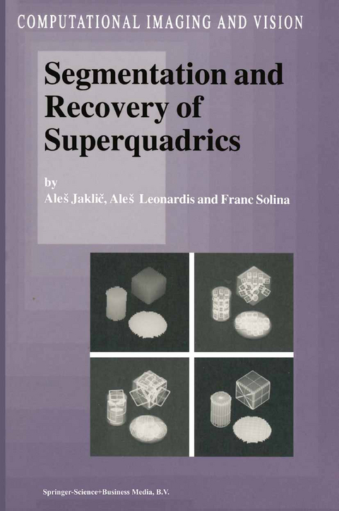 Segmentation and Recovery of Superquadrics - Ales Jaklic, Ales Leonardis, F. Solina