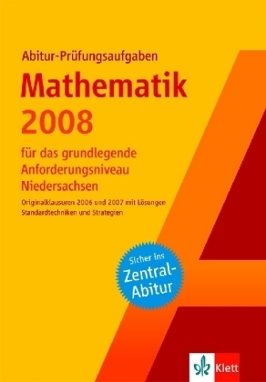 Abitur-Prüfungsaufgaben Mathematik 2007 Grundkurs Niedersachsen