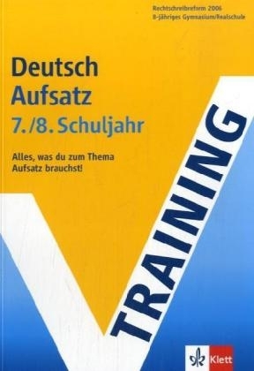 Training Deutsch Aufsatz - 7./8. Schuljahr