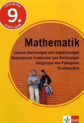 Lineare Gleichungen und Ungleichungen, Quadratische Funktionen und Gleichungen, Satzgruppen des Pythagoras, Strahlensätze. 9. Schuljahr - Hans Bergmann, Uwe Bergmann