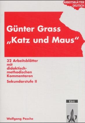 Arbeitsblätter Günter Grass "Katz und Maus" - Wolfgang Pasche