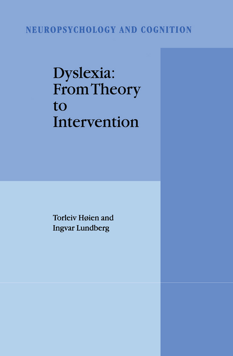 Dyslexia: From Theory to Intervention - Torleiv Høien, I. Lundberg