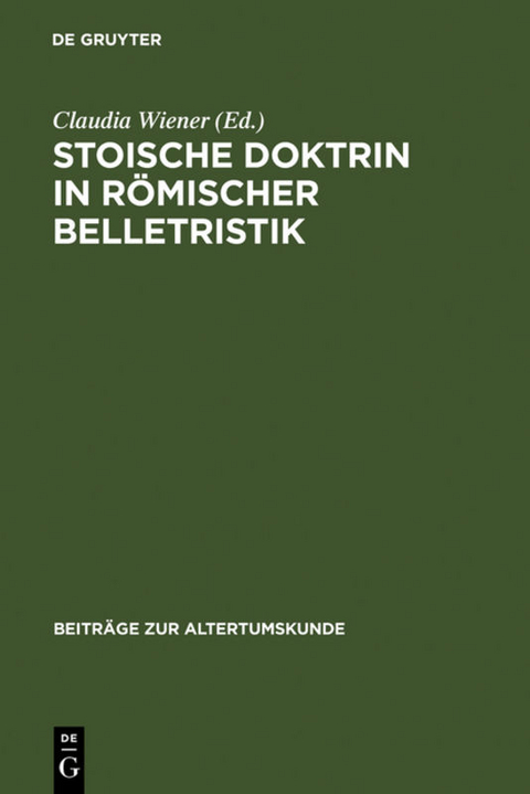 Stoische Doktrin in römischer Belletristik - 
