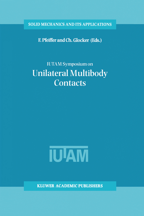 IUTAM Symposium on Unilateral Multibody Contacts - 