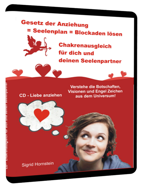 Gesetz der Anziehung = Seelenplan = Blockaden lösen = CD Liebe anziehen - Sigrid Hornstein