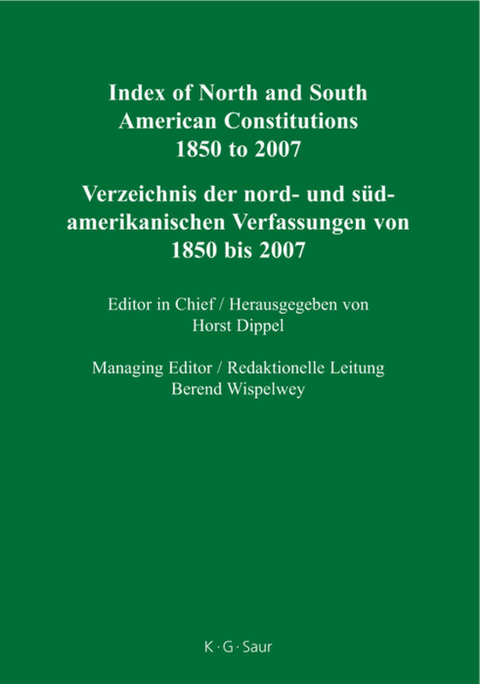 Constitutions of the World 1850 to the Present / Index of North and South American Constitutions 1850 to 2007 - 