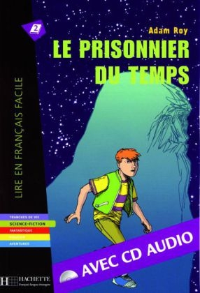 Le prisonnier du temps - Buch mit Audio-CD