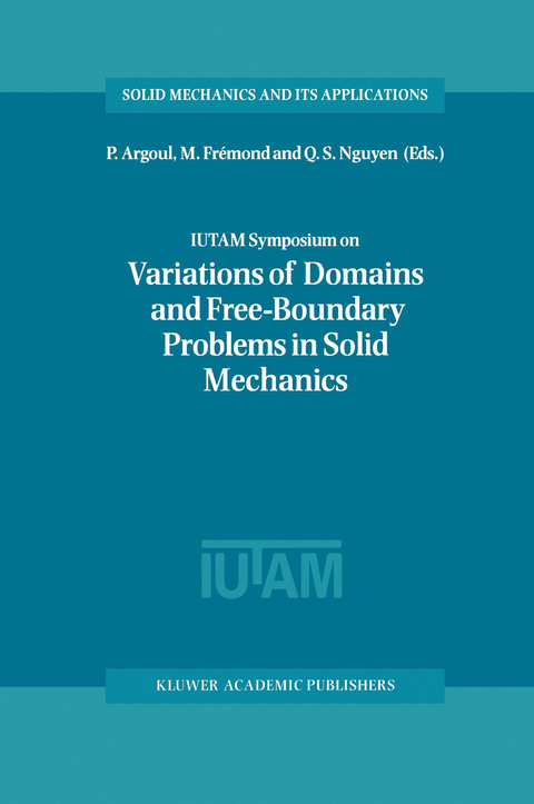 IUTAM Symposium on Variations of Domain and Free-Boundary Problems in Solid Mechanics - 