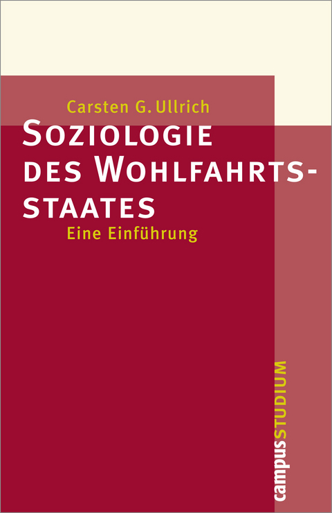 Soziologie des Wohlfahrtsstaates - Carsten G. Ullrich