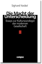 Die Macht der Unterscheidung - Sighard Neckel