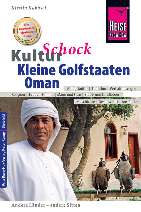 Reise Know-How KulturSchock Kleine Golfstaaten und Oman (Qatar, Bahrain, Vereinigte Arabische Emirate inkl. Dubai und Abu Dhabi) - Kirstin Kabasci