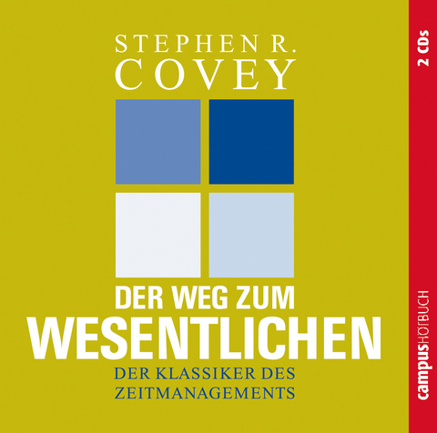 Der Weg zum Wesentlichen - Stephen R. Covey, A. Roger Merrill, Rebecca R. Merrill