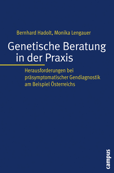 Genetische Beratung in der Praxis - Bernhard Hadolt, Monika Lengauer