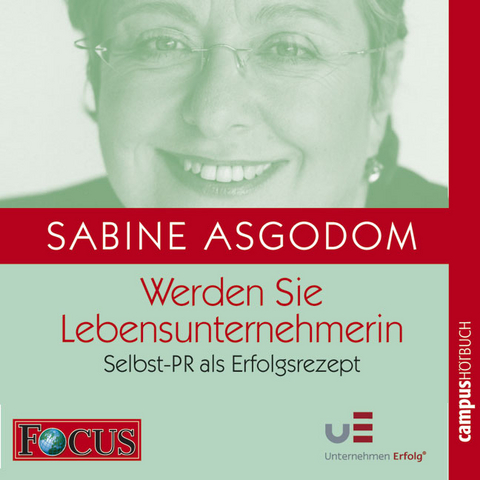 Werden Sie LebensunternehmerIn - Sabine Asgodom