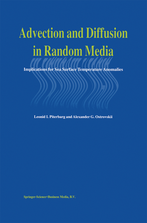 Advection and Diffusion in Random Media - Leonid Piterbarg, A. Ostrovskii
