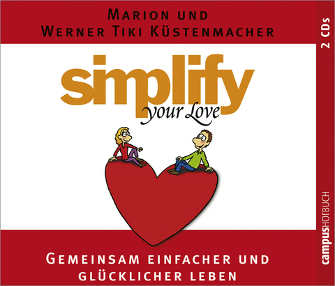 Simplify your love - Marion Küstenmacher, Werner Tiki Küstenmacher