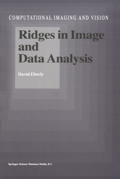 Ridges in Image and Data Analysis - D. Eberly