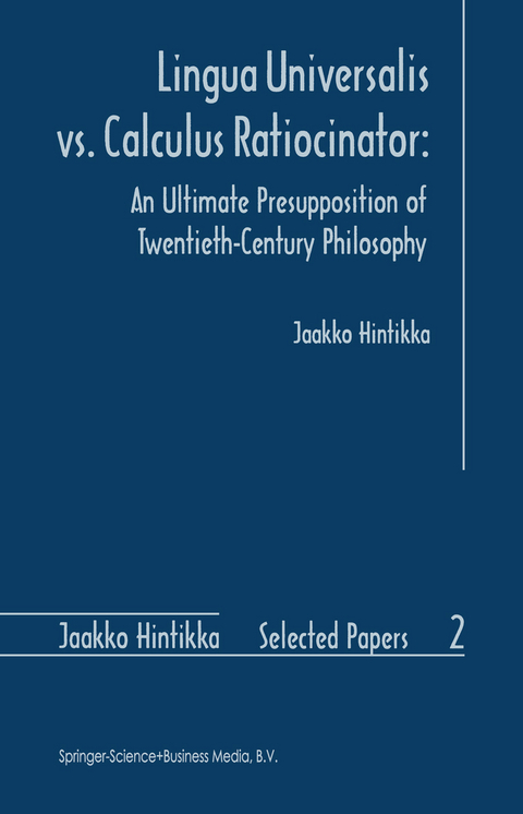 Lingua Universalis vs. Calculus Ratiocinator: - Jaakko Hintikka