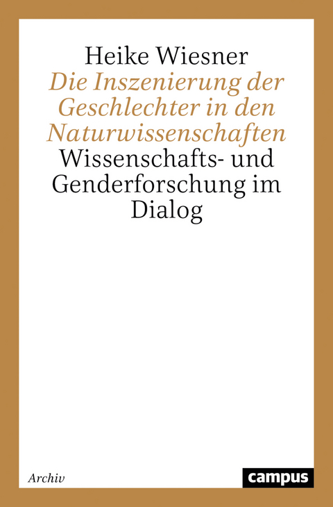 Die Inszenierung der Geschlechter in den Naturwissenschaften - Heike Wiesner