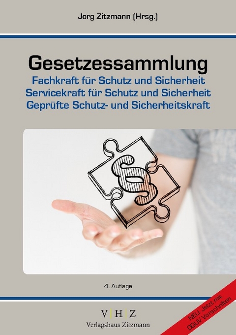 Gesetzessammlung Fachkraft für Schutz und Sicherheit - Servicekraft für Schutz und Sicherheit - Geprüfte Schutz- und Sicherheitskraft - 