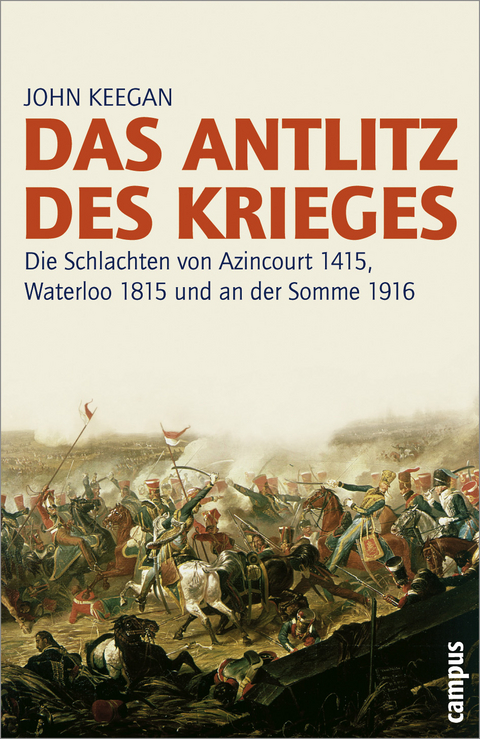 Das Antlitz des Krieges - John Keegan