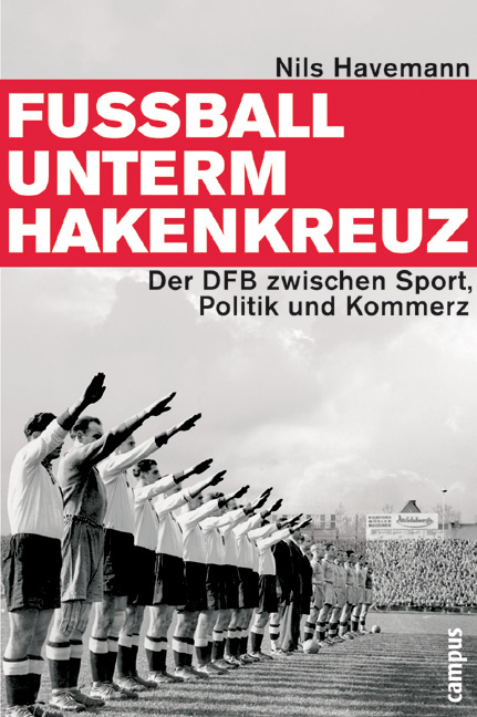 Fußball unterm Hakenkreuz - Nils Havemann