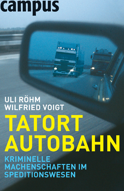 Tatort Autobahn - Uli Röhm, Wilfried Voigt