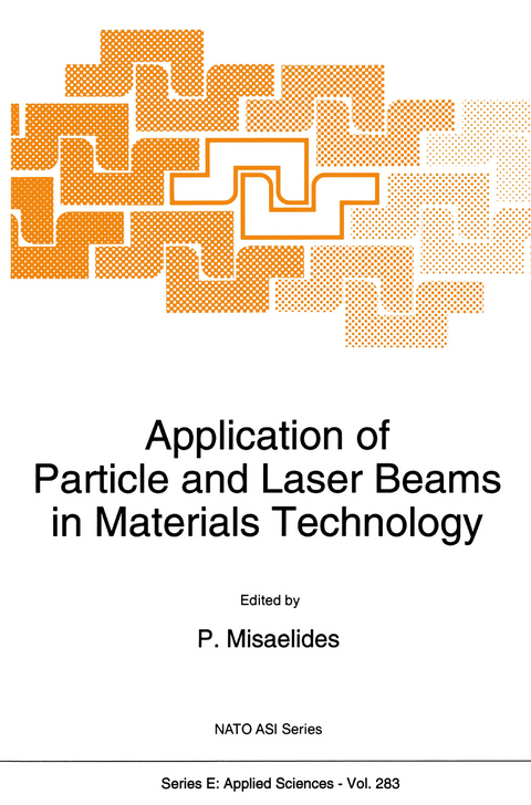 Application of Particle and Laser Beams in Materials Technology - 