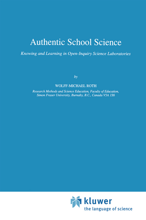 Authentic School Science - Wolff-Michael Roth