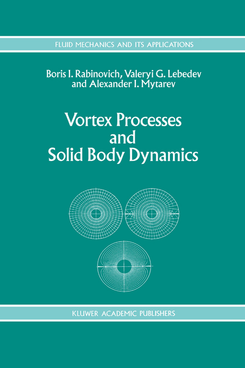 Vortex Processes and Solid Body Dynamics - B. Rabinovich, A.I. Lebedev, A.I. Mytarev