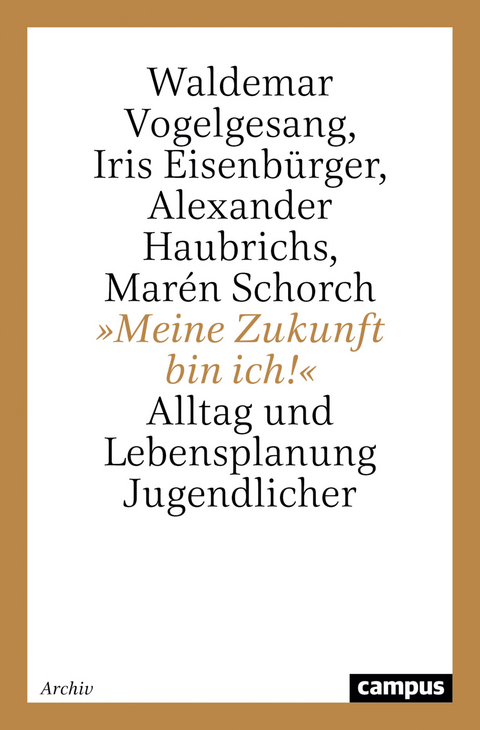 »Meine Zukunft bin ich!« - Waldemar Vogelgesang, Iris Eisenbürger, Alexander Haubrichs, Marén Schorch