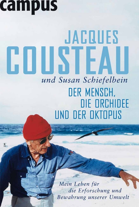 Der Mensch, die Orchidee und der Oktopus - Jacques Cousteau, Susan Schiefelbein
