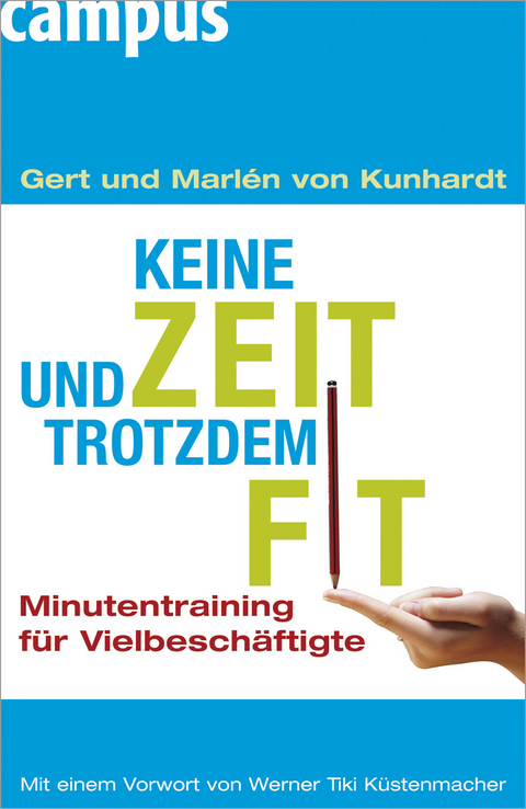 Keine Zeit und trotzdem fit - Gert von Kunhardt, Marlén von Kunhardt