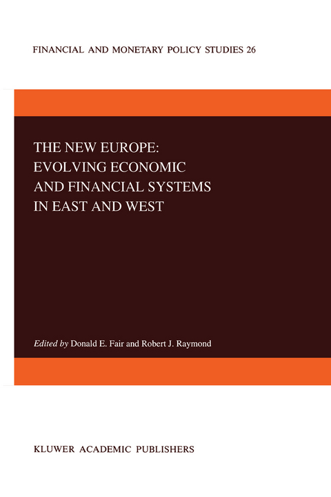 The New Europe: Evolving Economic and Financial Systems in East and West - 