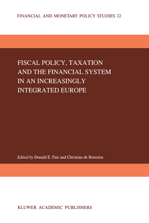 Fiscal Policy, Taxation and the Financial System in an Increasingly Integrated Europe - 