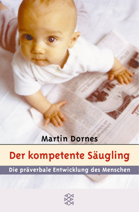 Der kompetente Säugling - Martin Dornes