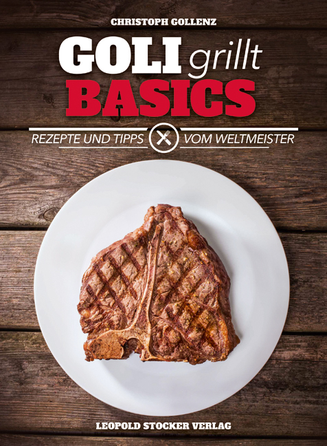 Goli grillt - Basics - Christoph Gollenz