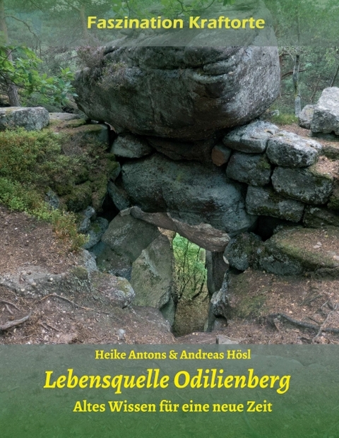 Lebensquelle Odilienberg - Heike Antons, Andreas Hösl