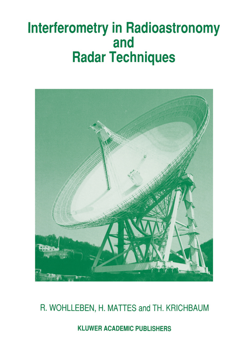 Interferometry in Radioastronomy and Radar Techniques - R. Wohlleben, H. Mattes, Th. Krichbaum