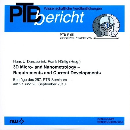 3D Micro- and Nanometrology - Requirements and Current Developments - Hans. U. Danzebrink, Frank Härtig